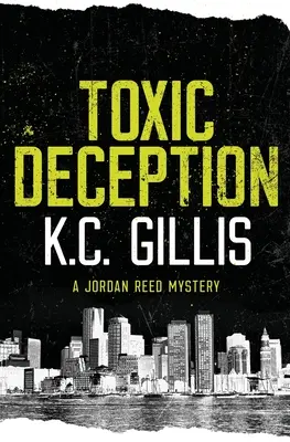 Toxikus megtévesztés: A Jordan Reed Mystery - Toxic Deception: A Jordan Reed Mystery