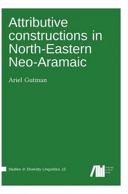 Attributív szerkezetek az északkeleti neoarámi nyelvben - Attributive constructions in North-Eastern Neo-Aramaic