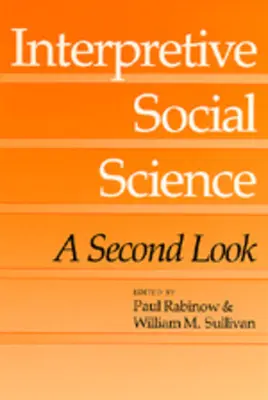 Értelmező társadalomtudomány: Egy második pillantás - Interpretive Social Science: A Second Look