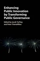 Az állami innováció fokozása a közirányítás átalakításával - Enhancing Public Innovation by Transforming Public Governance