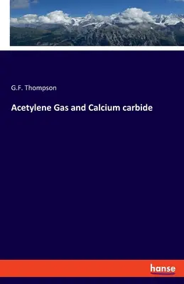 Acetiléngáz és kalcium-karbid - Acetylene Gas and Calcium carbide