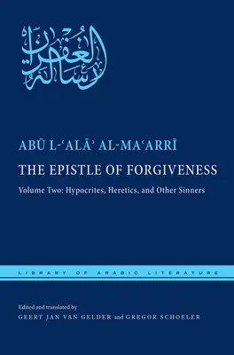 A megbocsátásról szóló levél, második kötet: Avagy bocsánat a kertbe való belépéshez: Képmutatók, eretnekek és más bűnösök - The Epistle of Forgiveness, Volume Two: Or, a Pardon to Enter the Garden: Hypocrites, Heretics, and Other Sinners