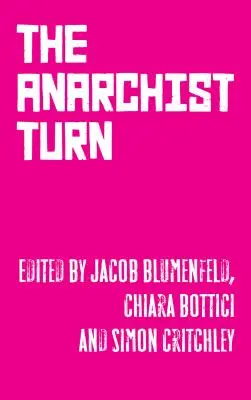 Anarchistický obrat - The Anarchist Turn