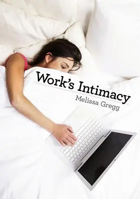 A munka intimitása - Work's Intimacy