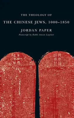 A kínai zsidók teológiája, 1000a 1850 - The Theology of the Chinese Jews, 1000a 1850