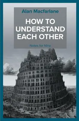 Hogyan értsük meg egymást - Jegyzetek Ninának - How to Understand Each Other - Notes for Nina