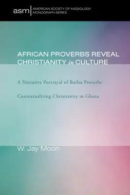 Az afrikai közmondások feltárják a kereszténységet a kultúrában - African Proverbs Reveal Christianity in Culture