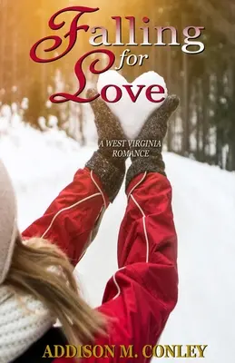 Falling for Love: Egy nyugat-virginiai románc - Falling for Love: A West Virginia Romance