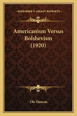 Az amerikanizmus a bolsevizmus ellen (1920) - Americanism Versus Bolshevism (1920)