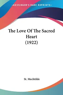 A Szent Szív szeretete (1922) - The Love Of The Sacred Heart (1922)