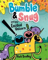 Bumble és Snug és az izgatott egyszarvú - 2. könyv - Bumble and Snug and the Excited Unicorn - Book 2