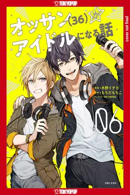 Ossan Idol!, 6. kötet: 6. kötet - Ossan Idol!, Volume 6: Volume 6