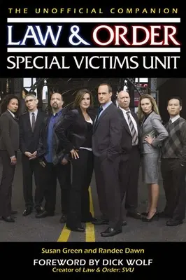 Law & Order: Special Victims Unit Unofficial Companion: Special Victims Unit Unofficial Companion - Law & Order: Special Victims Unit Unofficial Companion