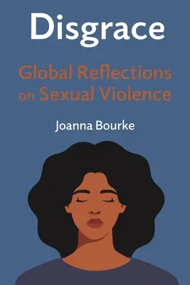 Szégyen: Globális reflexiók a szexuális erőszakról - Disgrace: Global Reflections on Sexual Violence