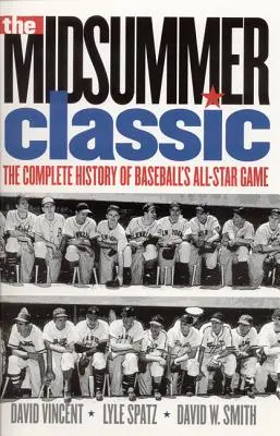 A Szentivánéji klasszikus: A baseball All-Star játék teljes története - The Midsummer Classic: The Complete History of Baseball's All-Star Game