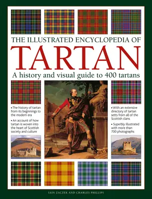 A tatán illusztrált enciklopédiája: 400 tatán története és vizuális útmutatója - The Illustrated Encyclopedia of Tartan: A History and Visual Guide to 400 Tartans