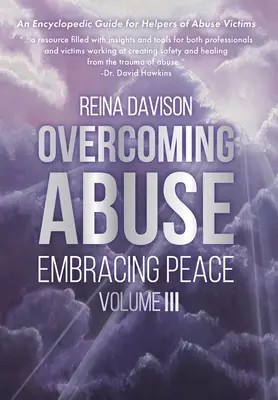 A visszaélések leküzdése A békét átölelve III. kötet - Overcoming Abuse Embracing Peace Vol III