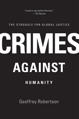 Emberiesség elleni bűncselekmények: A globális igazságért folytatott küzdelem - Crimes Against Humanity: The Struggle for Global Justice