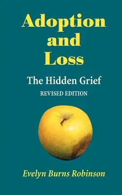 Örökbefogadás és veszteség - A rejtett gyász - Adoption and Loss - The Hidden Grief