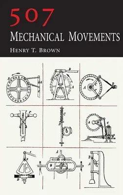 507 Mechanikai mozgások - 507 Mechanical Movements