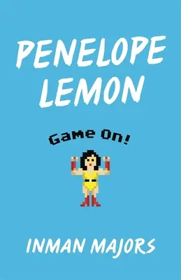 Penelope Lemon: Lemon Penelope Lemon: Game On! - Penelope Lemon: Game On!