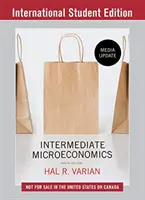 Intermediate Microeconomics: (Varian Hal R. (University of California Berkeley)) - Intermediate Microeconomics: A Modern Approach - Media Update (Varian Hal R. (University of California Berkeley))