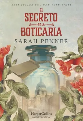 El Secreto de la Boticaria (Az elveszett patikus - spanyol kiadás) - El Secreto de la Boticaria (the Lost Apothecary - Spanish Edition)