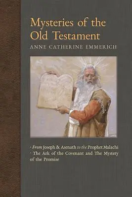 Az Ószövetség misztériumai: Józseftől és Asenáttól Malakiás prófétáig & A frigyláda és az ígéret misztériuma - Mysteries of the Old Testament: From Joseph and Asenath to the Prophet Malachi & The Ark of the Covenant and The Mystery of the Promise