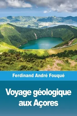 Voyage gologique aux Aores