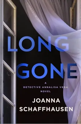 Long Gone: Annalisa Vega nyomozó regénye - Long Gone: A Detective Annalisa Vega Novel