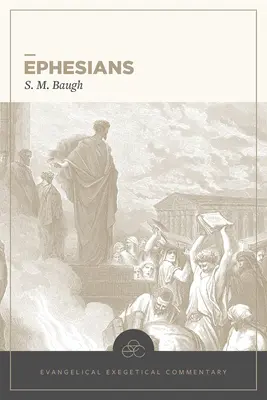 Efézusi levél: Evangélikus egzegetikai kommentár - Ephesians: Evangelical Exegetical Commentary