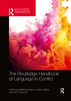 The Routledge Handbook of Language in Conflict (A nyelvi konfliktusok rutledge kézikönyve) - The Routledge Handbook of Language in Conflict