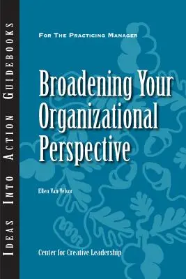 A szervezeti perspektíva kiszélesítése - Broadening Your Organizational Perspective