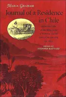 Journal of a Residence in Chile During the Year 1822, and a Voyage from Chile to Brazil (Napló egy chilei tartózkodásról az 1822-es évben, és egy utazás Chiléből Brazíliába). - Journal of a Residence in Chile During the Year 1822, and a Voyage from Chile to Brazil