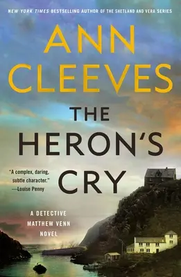 The Heron's Cry: Matthew Venn nyomozó regénye - The Heron's Cry: A Detective Matthew Venn Novel