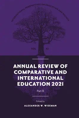 Annual Review of Comparative and International Education 2021 (Az összehasonlító és nemzetközi oktatás éves áttekintése) - Annual Review of Comparative and International Education 2021