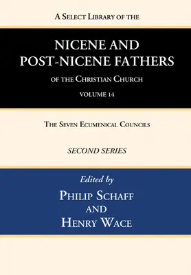 A keresztény egyház nikaiai és poszt-nikaiai atyáinak válogatott könyvtára, második sorozat, 14. kötet - A Select Library of the Nicene and Post-Nicene Fathers of the Christian Church, Second Series, Volume 14