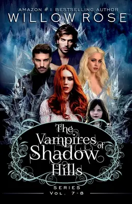 Az Árnyékhegyek vámpírjai sorozat: kötet 7-8. - The Vampires of Shadow Hills Series: Vol 7-8