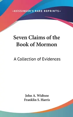 A Mormon könyvének hét állítása: Bizonyítékok gyűjteménye - Seven Claims of the Book of Mormon: A Collection of Evidences