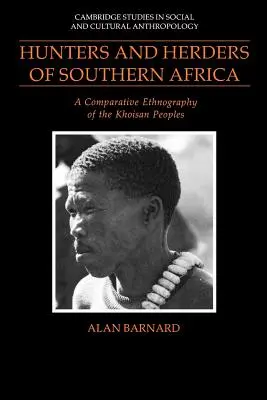 Dél-Afrika vadászai és pásztorai: A khoisan népek összehasonlító néprajza - Hunters and Herders of Southern Africa: A Comparative Ethnography of the Khoisan Peoples