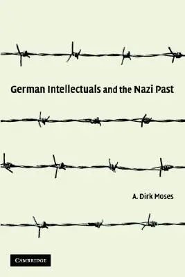 A német értelmiség és a náci múlt - German Intellectuals and the Nazi Past