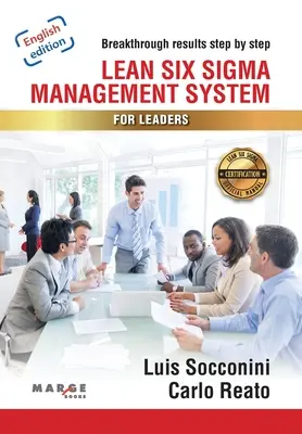 Lean Six Sigma. Vezetési rendszer vezetőknek - Lean Six Sigma. Management System for Leaders