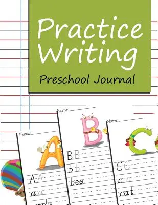 Gyakorlat írás: Napló: óvodai napló - Practice Writing: Preschool Journal