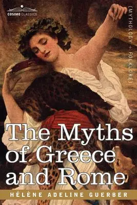 Görögország és Róma mítoszai - The Myths of Greece and Rome