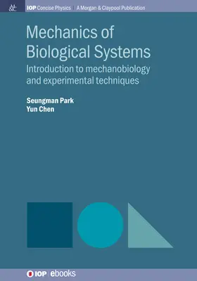 Mechanics of Biological Systems: Bevezetés a mechanobiológiába és a kísérleti technikákba - Mechanics of Biological Systems: Introduction to Mechanobiology and Experimental Techniques