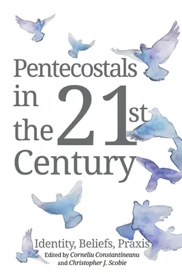 Pünkösdisták a 21. században - Pentecostals in the 21st Century