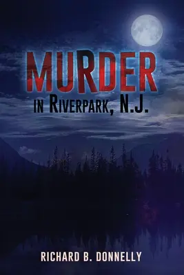 Gyilkosság a Riverparkban, N. J. - Murder in Riverpark, N. J.