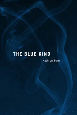 A kék fajta - The Blue Kind