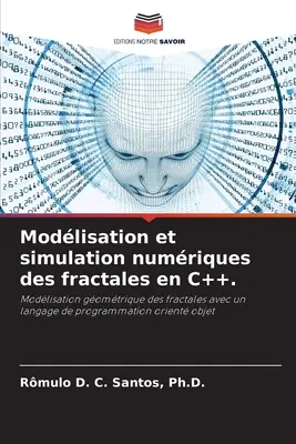 Modlisation et simulation numriques des fractales en C++.