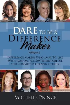 Merj különbséget tenni 6. kötet - Dare to Be a Difference Maker Volume 6